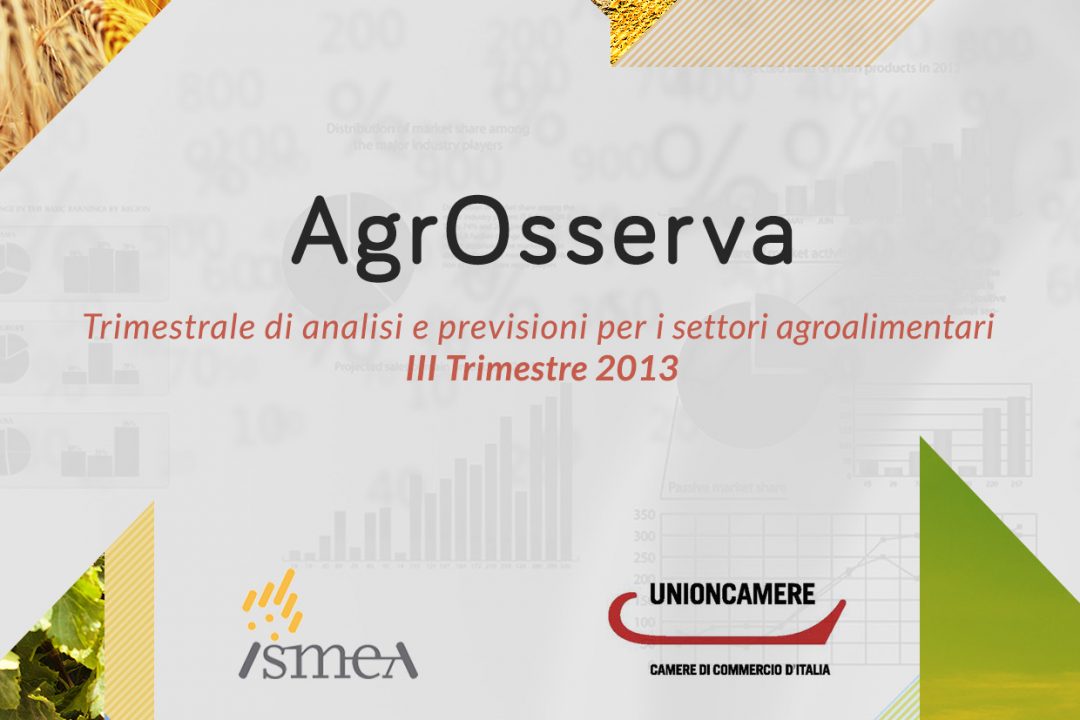 Nasce AgrOsserva, l’Osservatorio Ismea-Unioncamere sulla congiuntura dell’agroalimentare italiano